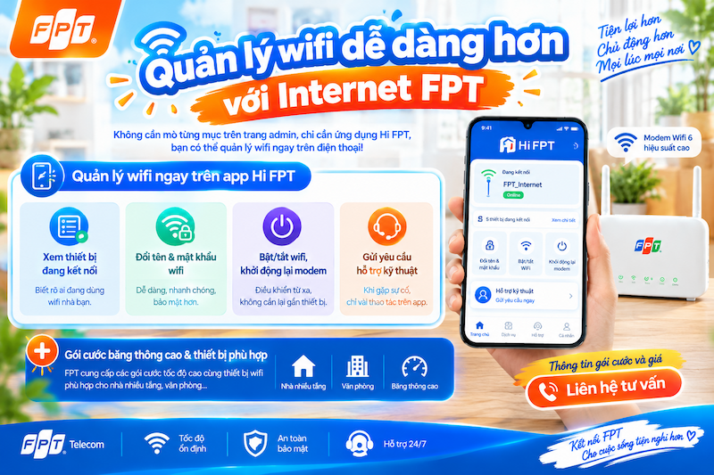 Quản lý WiFi tiện lợi với Internet FPT và ứng dụng Hi FPT