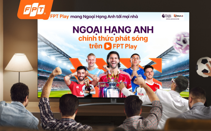 Xem Ngoại hạng Anh đăng ký gói cước FPT nào